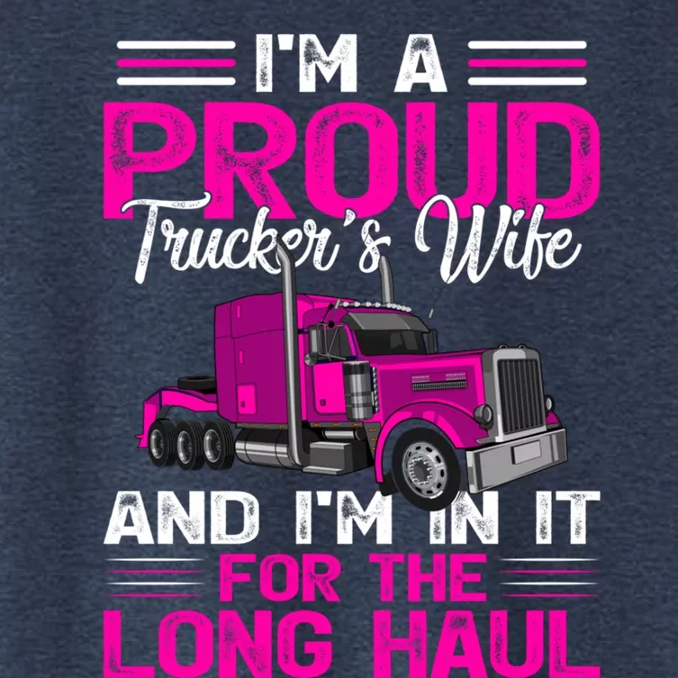 Funny Truck Driver I’M A Proud Truckers Wife Women's Crop Top Tee