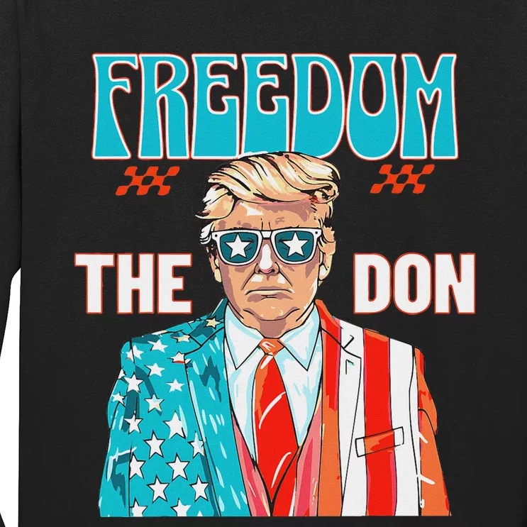 Freedom The Don Patriotic July 4th Trump Design Long Sleeve Shirt