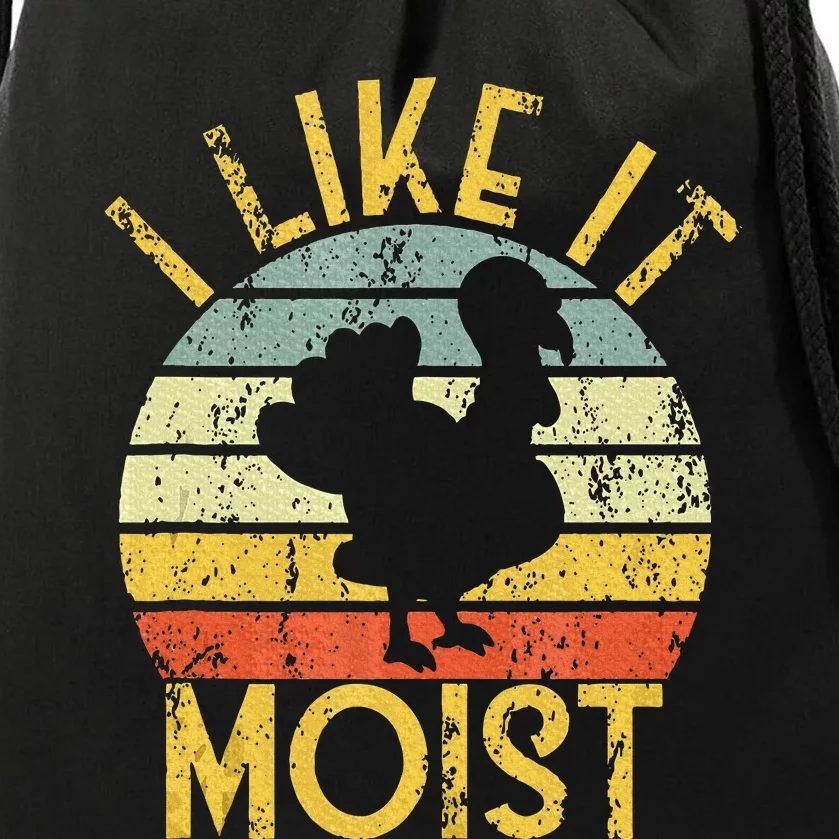 Funny Thanksgiving Dinner Cool Turkey Day I Like It Moist Drawstring Bag