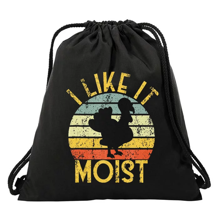 Funny Thanksgiving Dinner Cool Turkey Day I Like It Moist Drawstring Bag