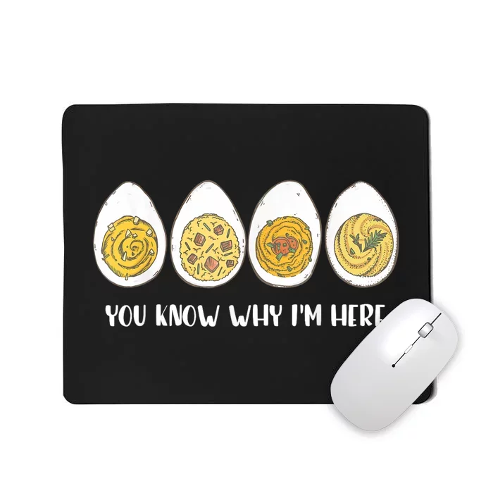 Funny Thanksgiving Dinner Deviled Egg You Know Why Im Here Mousepad