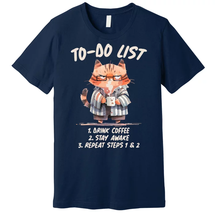 Funny To Do List Grumpy Coffee Cat Premium T-Shirt