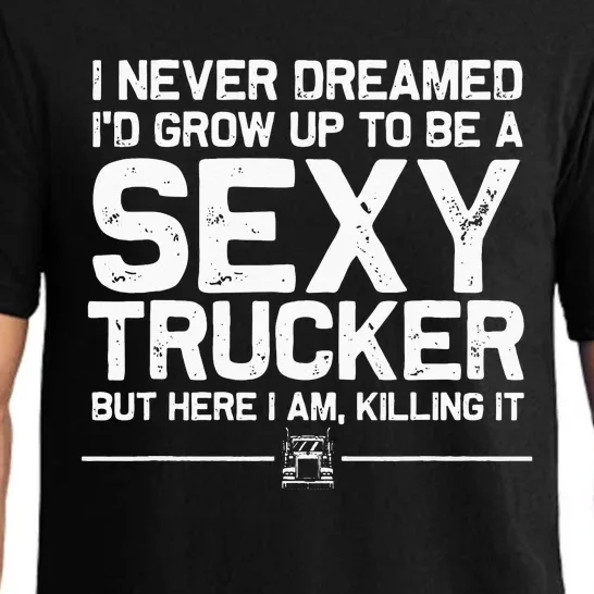 Funny Truck Driver Design For Trucker Women Trucking Lover Pajama Set