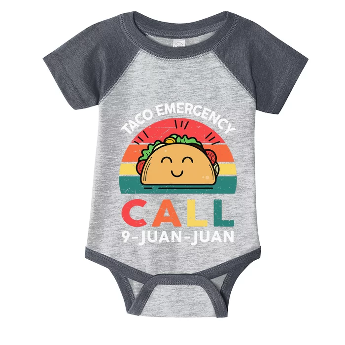 Funny Taco Emergency Call 9 Juan Juan Taco Tuesday Mexican Infant Baby Jersey Bodysuit