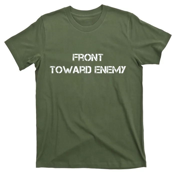 Front Toward Enemy T-Shirt