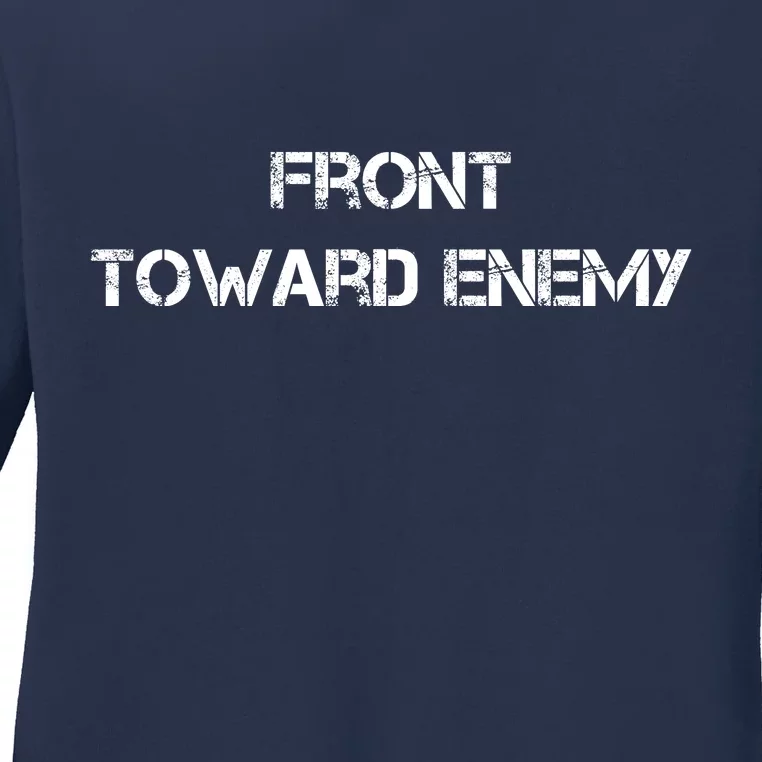 Front Toward Enemy Ladies Long Sleeve Shirt