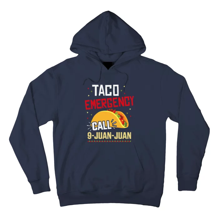 Funny Taco Emergency Call 9 Juan Juan For Cinco De Mayo Hoodie