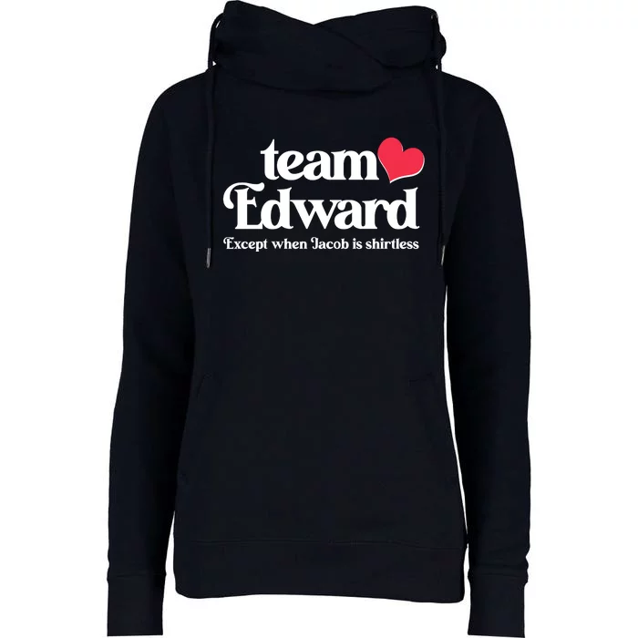 Funny Team Edward Except When Jacob Womens Funnel Neck Pullover Hood