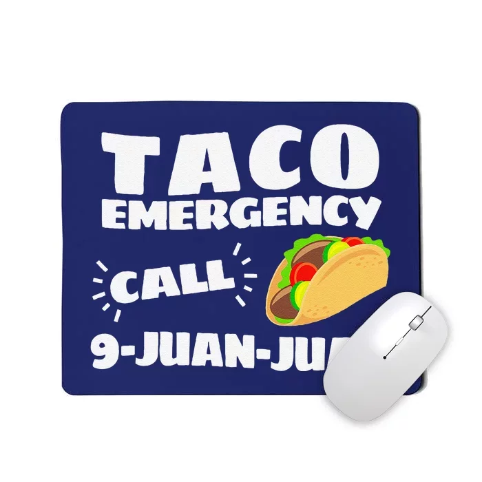 Funny Taco Emergency Cinco De Mayo Mousepad