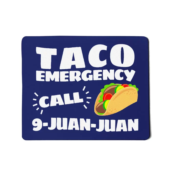 Funny Taco Emergency Cinco De Mayo Mousepad