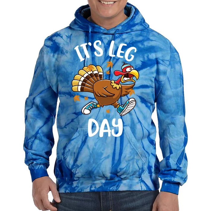 Funny Turkey Exercise Workout Thanksgiving Its Leg Day Cute Gift Tie Dye Hoodie