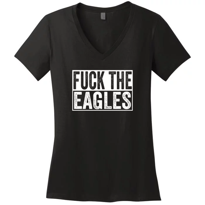 Fuck The Eagles Women's V-Neck T-Shirt