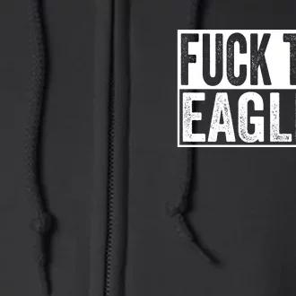 Fuck The Eagles Full Zip Hoodie