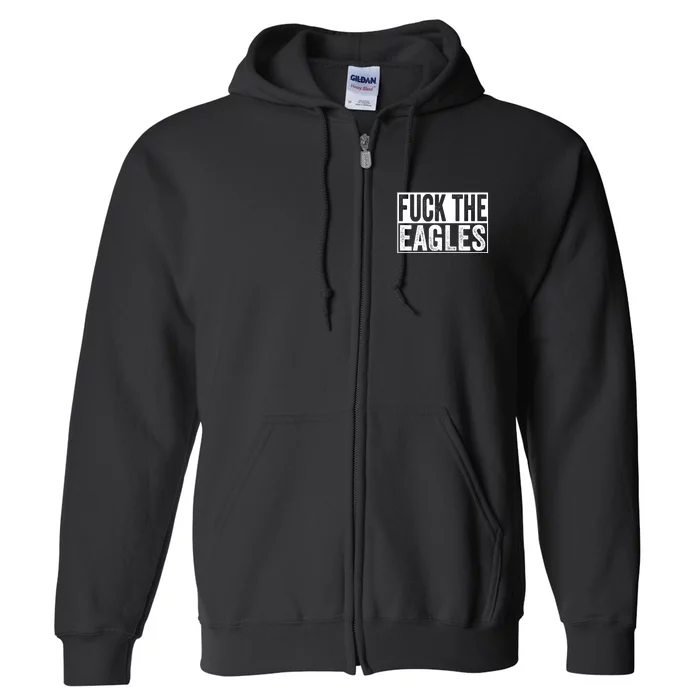 Fuck The Eagles Full Zip Hoodie