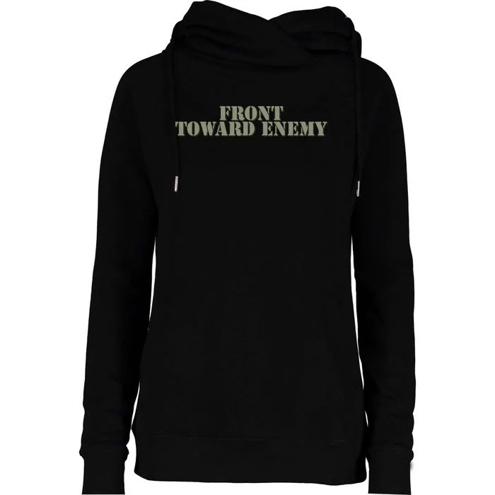 Front Toward Enemy Claymore Mine Funny Military Joke Womens Funnel Neck Pullover Hood