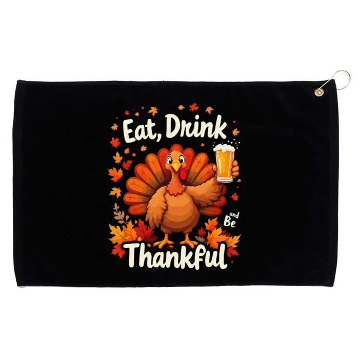 Funny Thanksgiving Eat Turkey And Drink Beer Grommeted Golf Towel