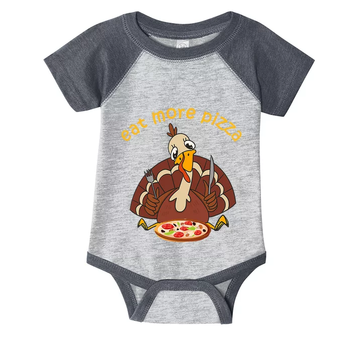 Funny Turkey Eat More Pizza Thanksgiving Pajamas Infant Baby Jersey Bodysuit