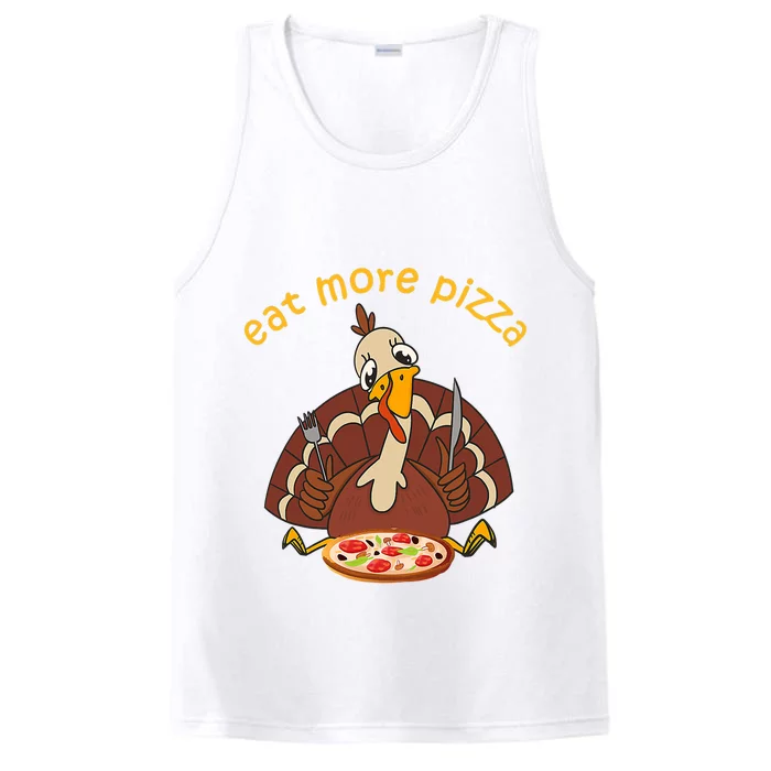 Funny Turkey Eat More Pizza Thanksgiving Pajamas Performance Tank