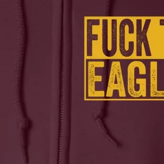 Fuck The Eagles Shirt Funny Eagles Gift For Sports Fans Full Zip Hoodie