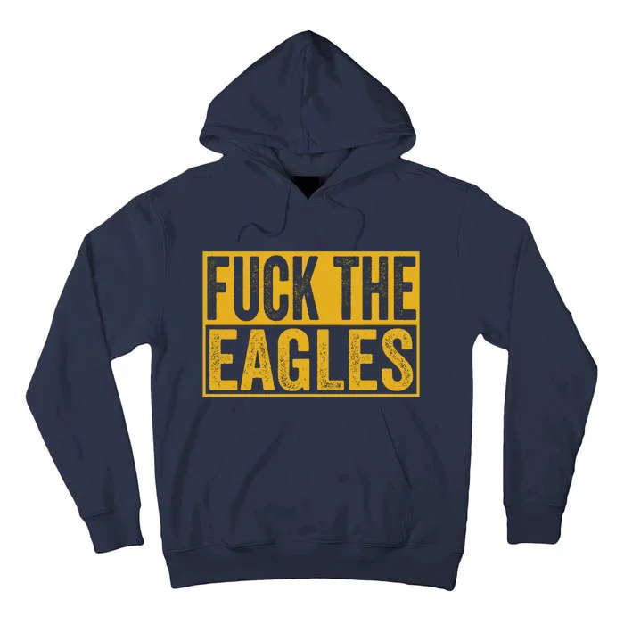 Fuck The Eagles Shirt Funny Eagles Gift For Sports Fans Tall Hoodie