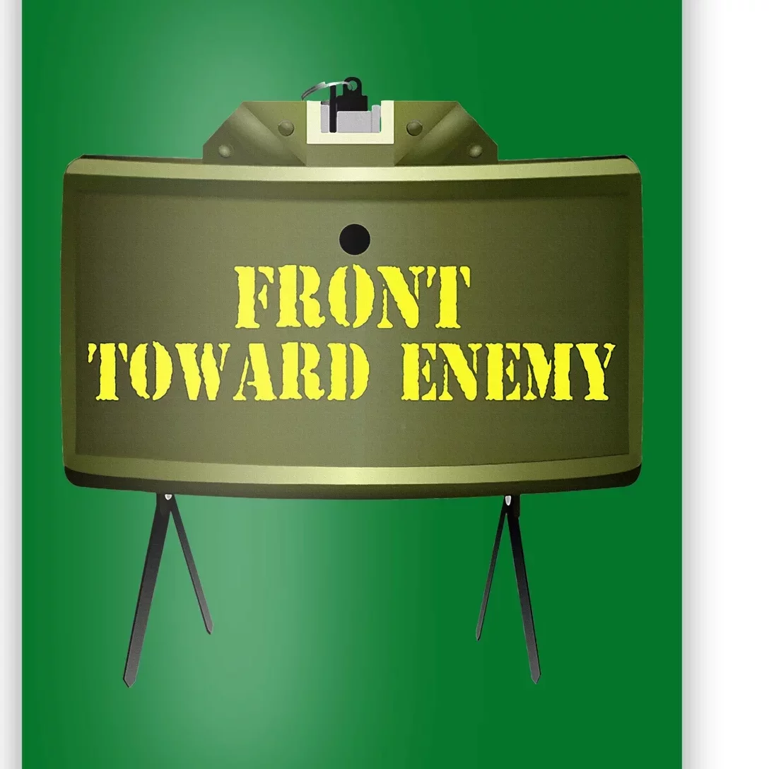 Front Toward Enemy Military Claymore Mine Front Toward Enemy Poster