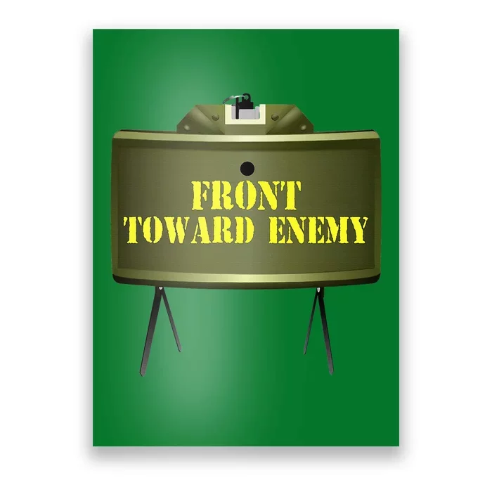 Front Toward Enemy Military Claymore Mine Front Toward Enemy Poster