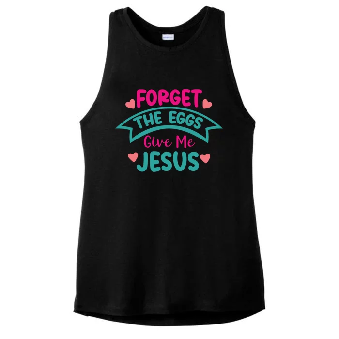 Forget The Eggs Give Me Jesus Funny Gift Funny Easter Funny Gift Ladies Tri-Blend Wicking Tank