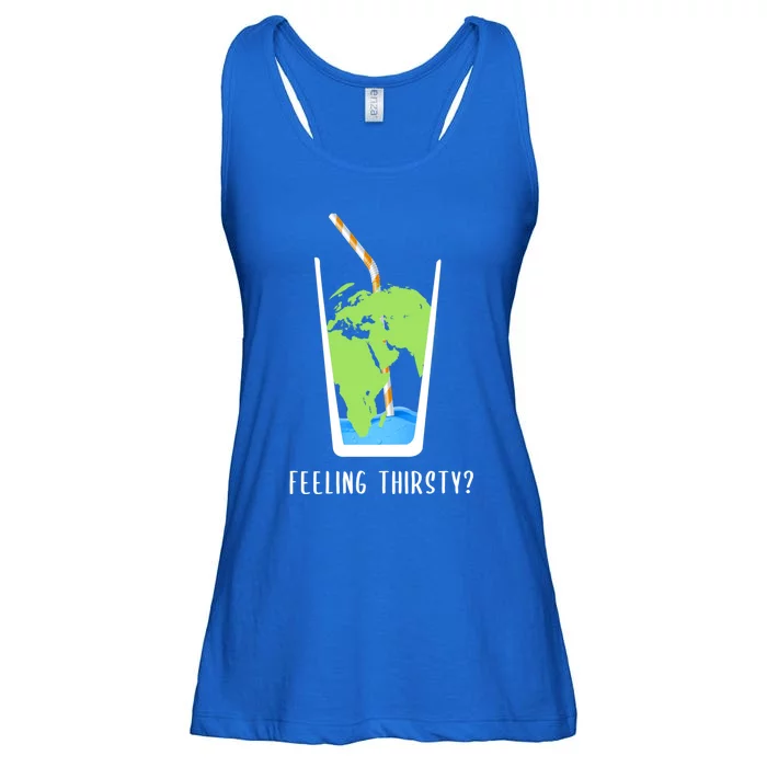 Feeling Thirsty Earth Runs Out Of Water Save Water Supply Gift Ladies Essential Flowy Tank