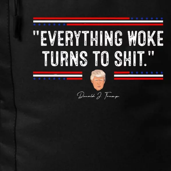 Funny Trump Everything Woke Turns To Shit Political Daily Commute Backpack