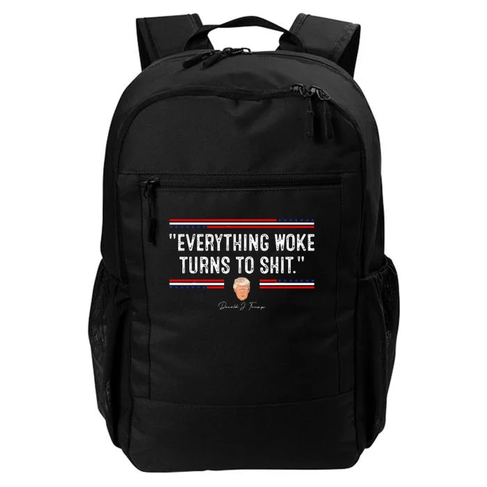 Funny Trump Everything Woke Turns To Shit Political Daily Commute Backpack