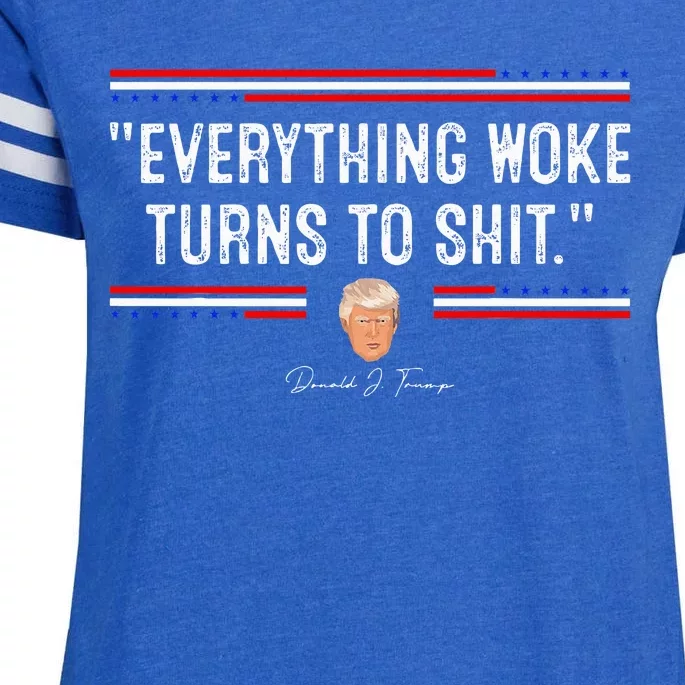 Funny Trump Everything Woke Turns To Shit Political Enza Ladies Jersey Football T-Shirt