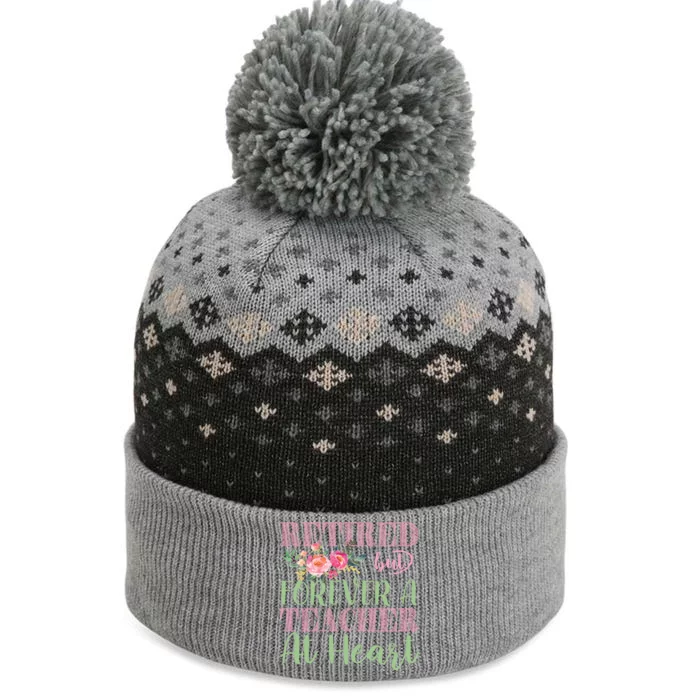 For The Educators: Retired But Forever A Teacher At Heart Gift The Baniff Cuffed Pom Beanie