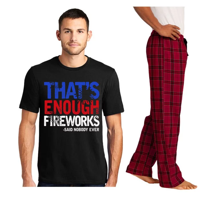 Funny Thats Enough Fireworks 4th Of July Patriotic Pajama Set