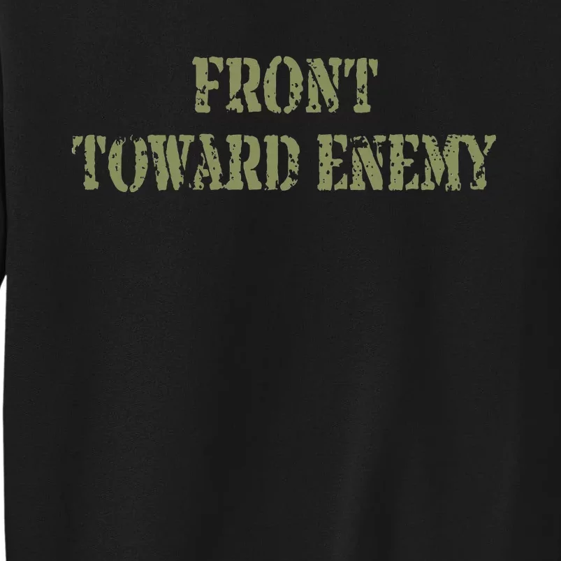 Front Towards Enemy Claymore Mine Front Towards Enemy Tall Sweatshirt