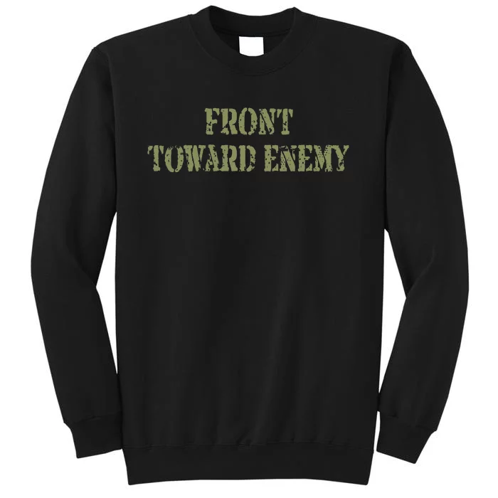 Front Towards Enemy Claymore Mine Front Towards Enemy Tall Sweatshirt