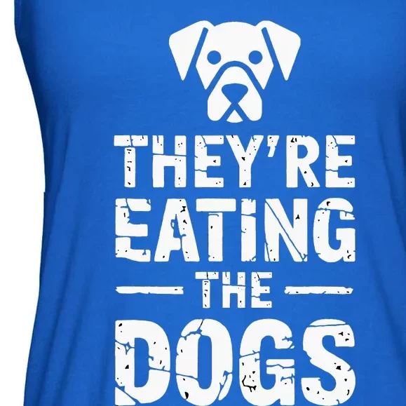 Funny TheyRe Eating The Dogs Ladies Essential Flowy Tank