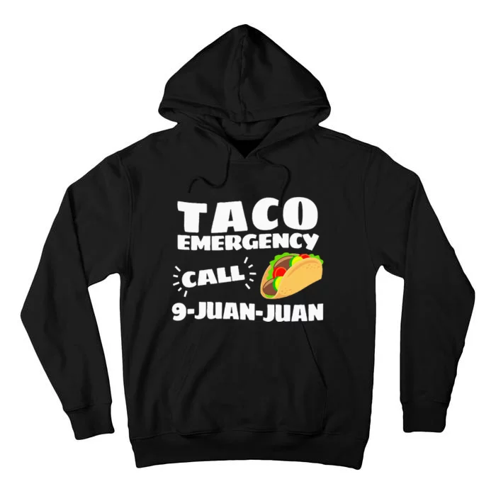 Funny Taco Emergency Cinco De Mayo Tall Hoodie