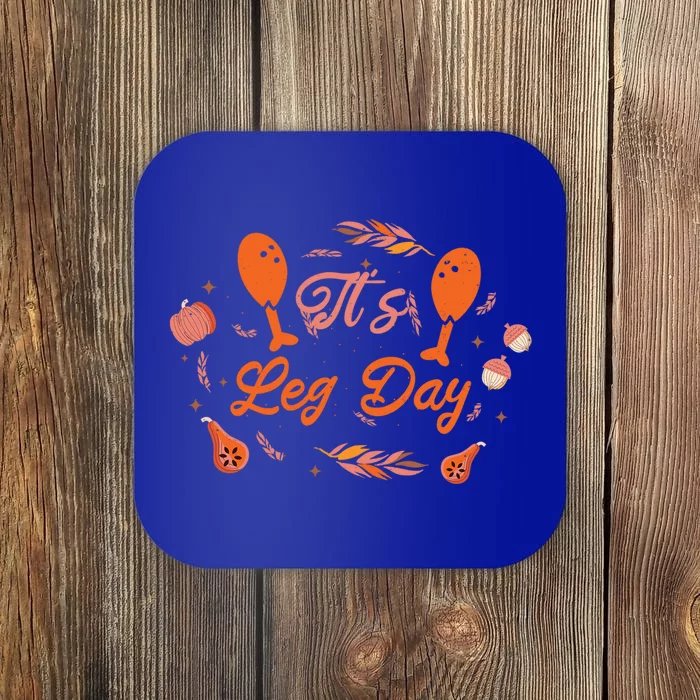 Funny Turkey Exercise Workout Thanksgiving Gym Its Leg Day Cute Gift Coaster