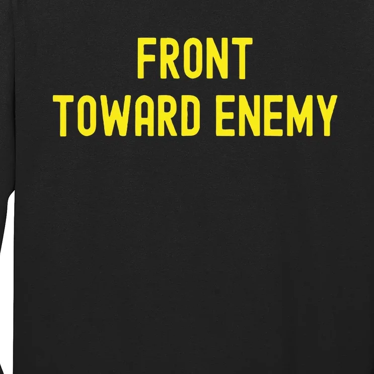 Front Towards Enemy Funny Military Usa Long Sleeve Shirt