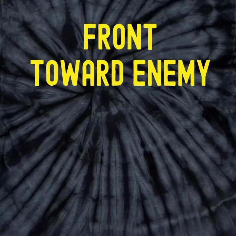 Front Towards Enemy Funny Military Usa Tie-Dye T-Shirt