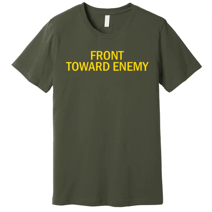 Front Toward Enemy Premium T-Shirt