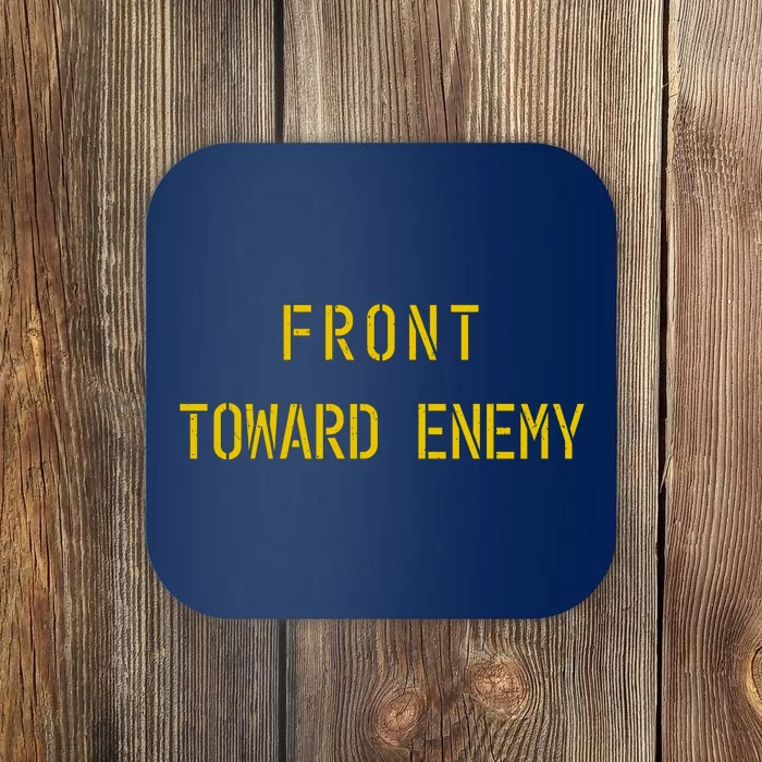 Front Toward Enemy Military Quote Vintage Coaster