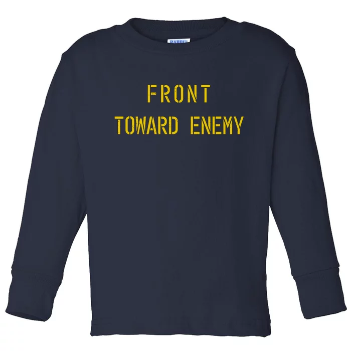 Front Toward Enemy Military Quote Vintage Toddler Long Sleeve Shirt