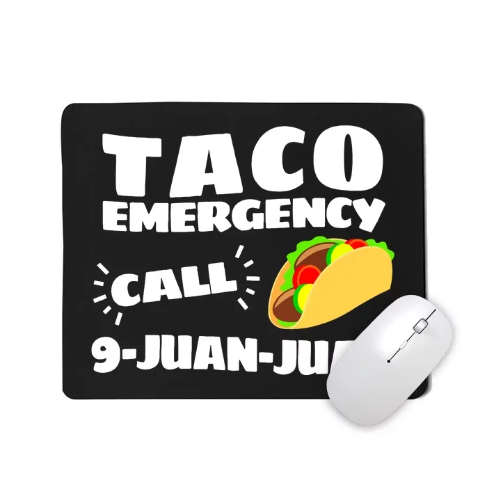 Funny Taco Emergency Cinco De Mayo Women Mousepad