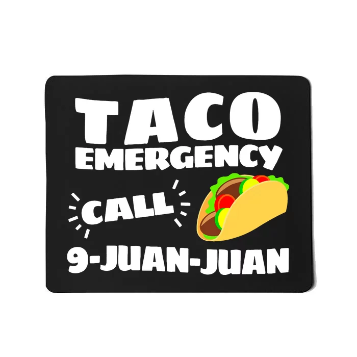 Funny Taco Emergency Cinco De Mayo Women Mousepad