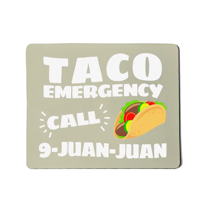 Funny Taco Emergency Cinco De Mayo Women Mousepad