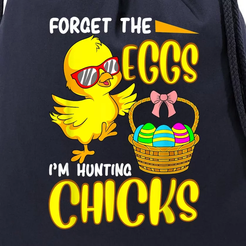 Forget The Eggs I'm Hunting Chicks Funny Happy Easter Day Drawstring Bag