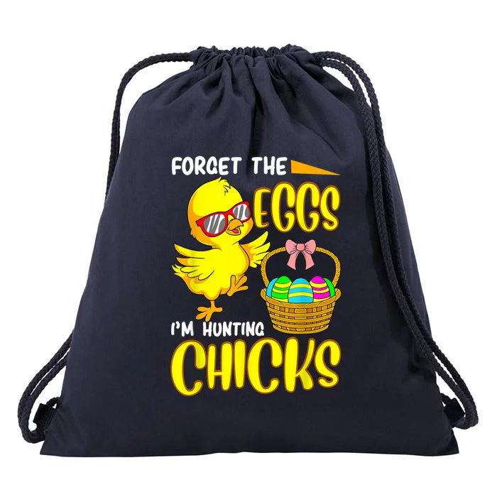 Forget The Eggs I'm Hunting Chicks Funny Happy Easter Day Drawstring Bag