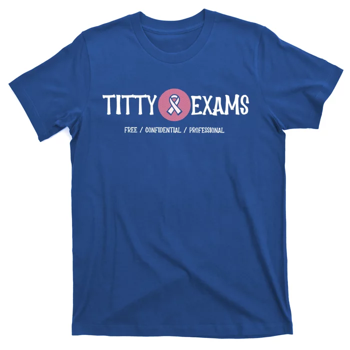 Funny Titty Exams Save The Tatas Breast Cancer Awareness Gift T-Shirt