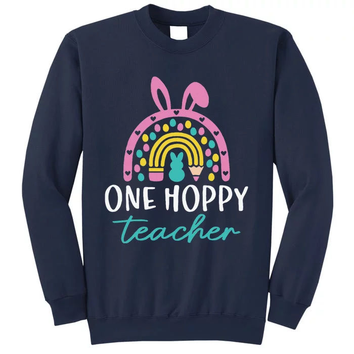 Funny Teacher Easter Day Rainbow Bunny One Hoppy Teacher Sweatshirt